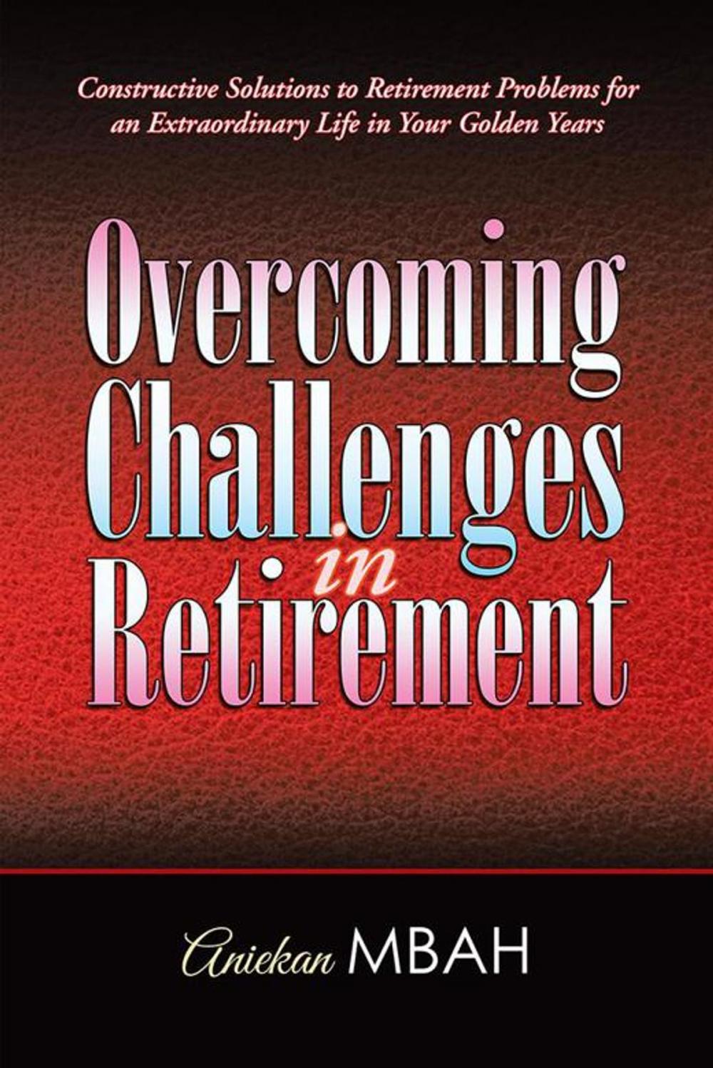 Big bigCover of Overcoming Challenges in Retirement