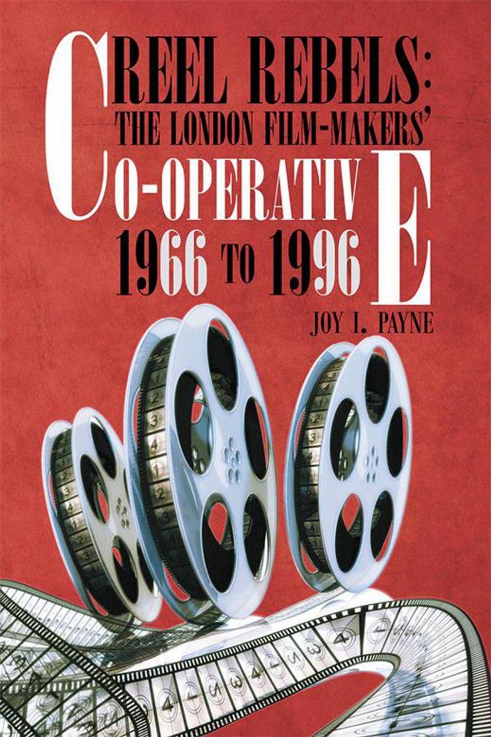 Big bigCover of Reel Rebels: the London Film-Makers' Co-Operative 1966 to 1996