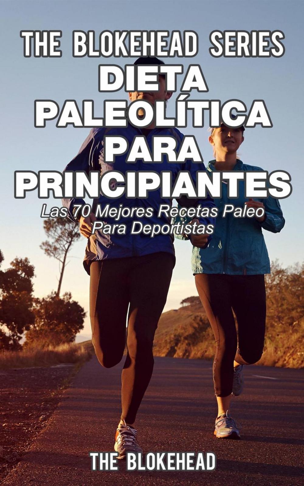 Big bigCover of Dieta paleolítica para principiantes - Las 70 mejores recetas paleo para deportistas