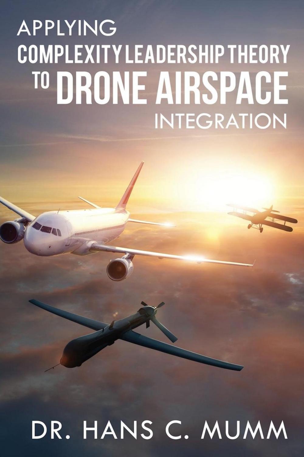 Big bigCover of Applying Complexity Leadership Theory to Drone Airspace Integration