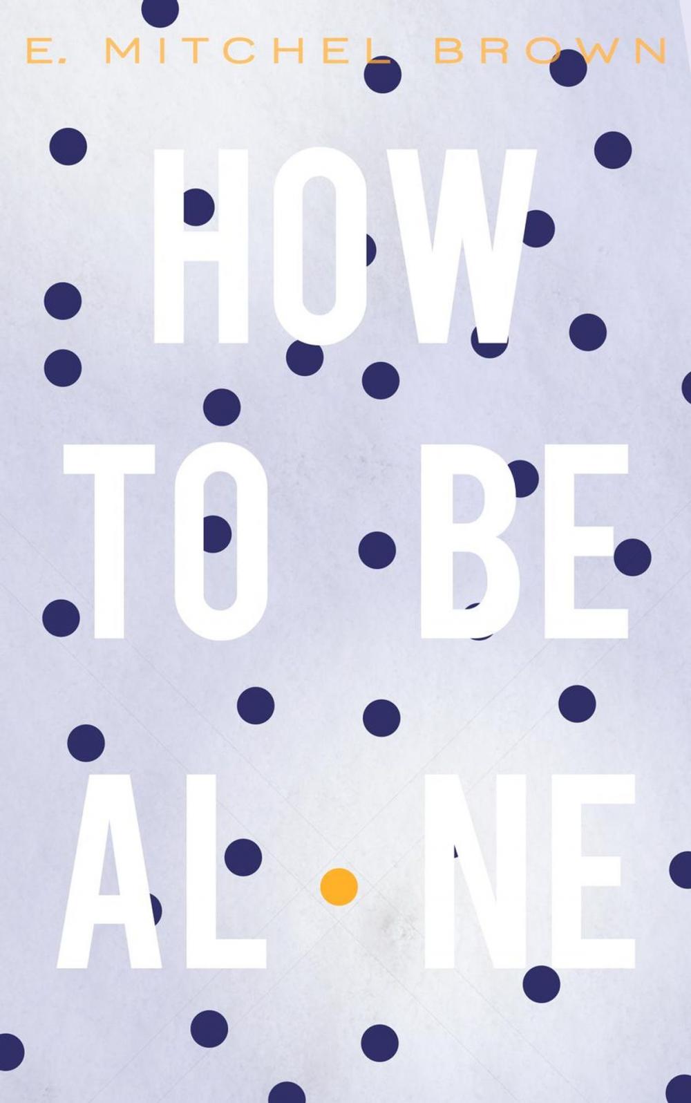 Big bigCover of How to Be Alone