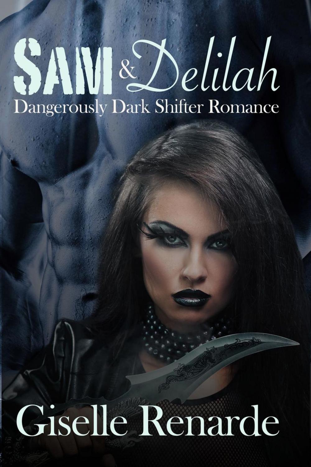 Big bigCover of Sam and Delilah: Dangerously Dark Shifter Romance