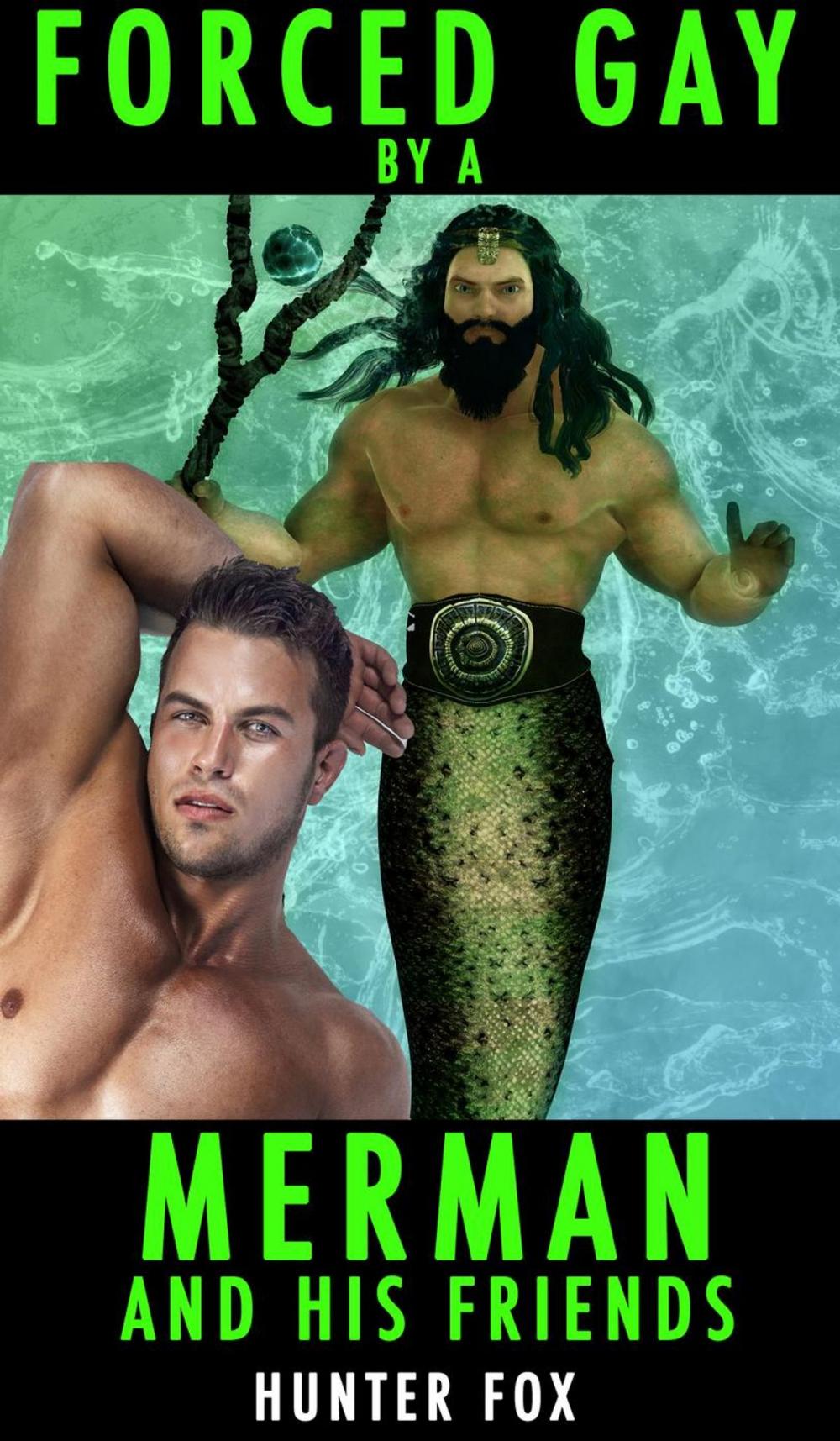 Big bigCover of Forced Gay By A Merman And His Friends