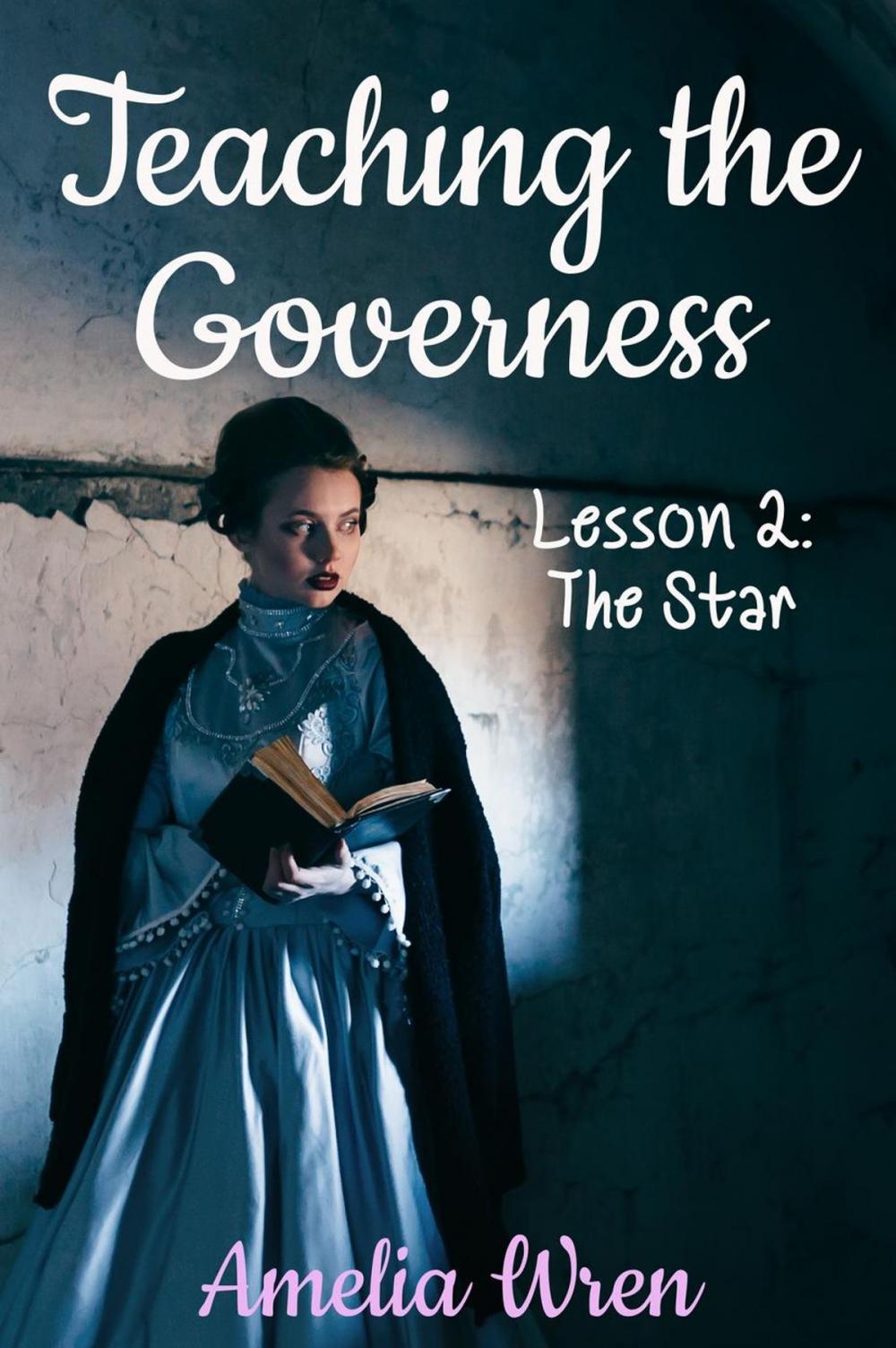 Big bigCover of Teaching the Governess, Lesson 2: The Star