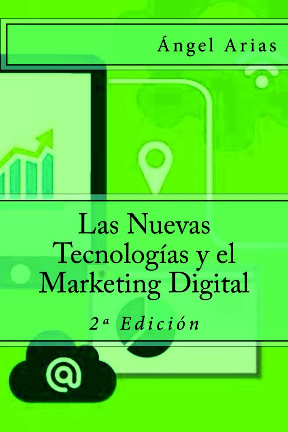 Big bigCover of Las Nuevas Tecnologías y el Marketing Digital