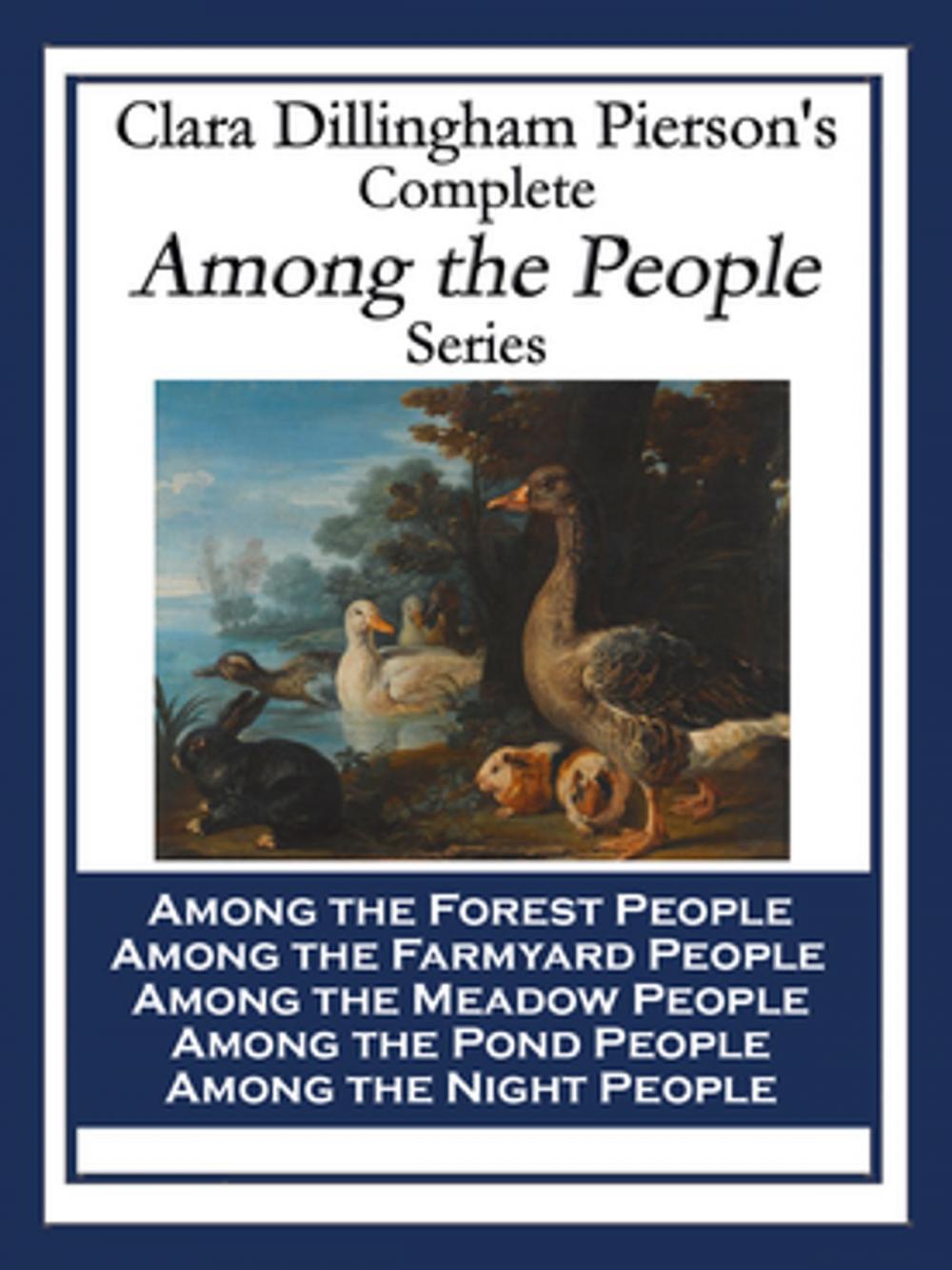 Big bigCover of Clara Dillingham Pierson's Complete Among the People Series