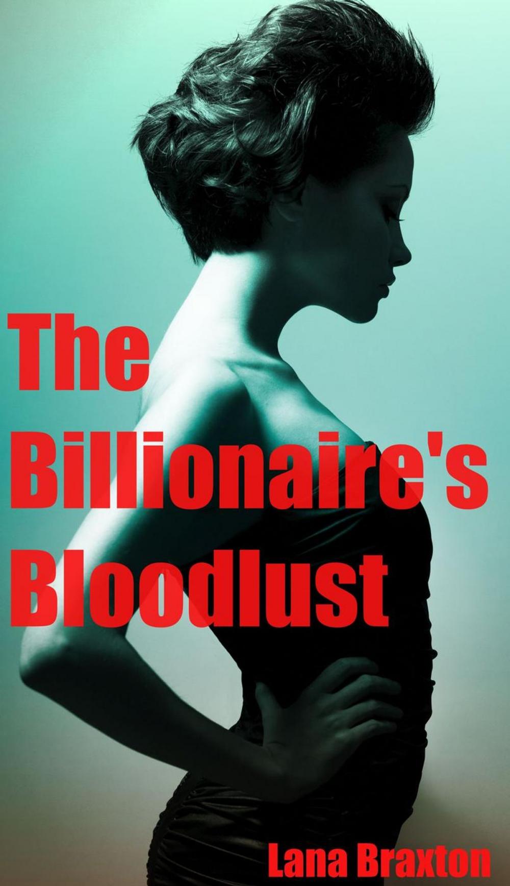 Big bigCover of The Billionaire's Bloodlust