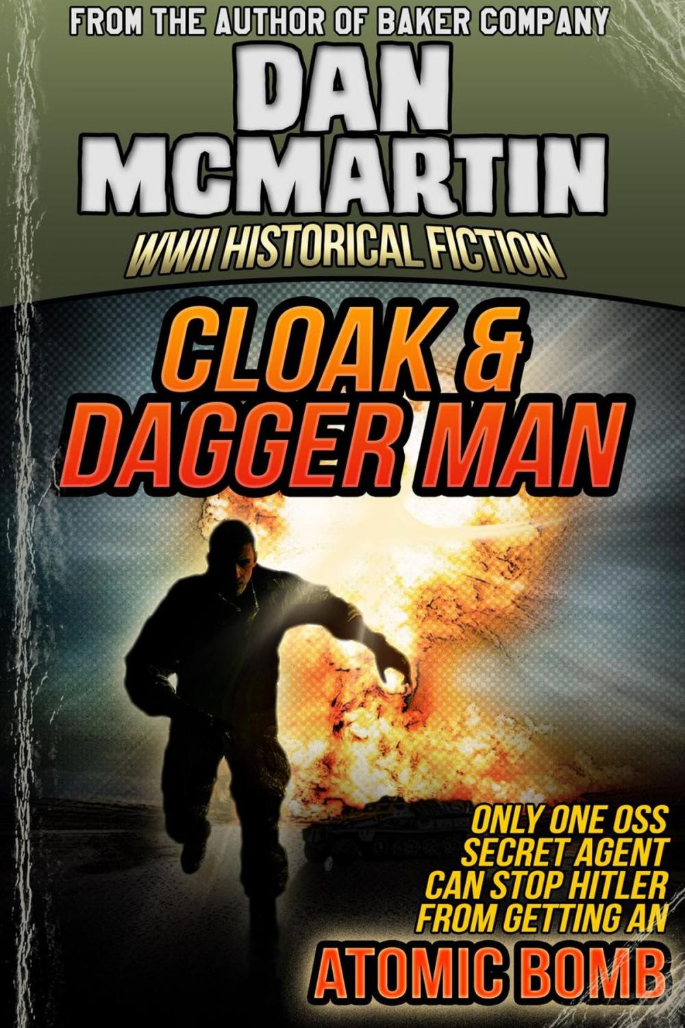 Big bigCover of Cloak & Dagger Man - World War II Historical Fiction