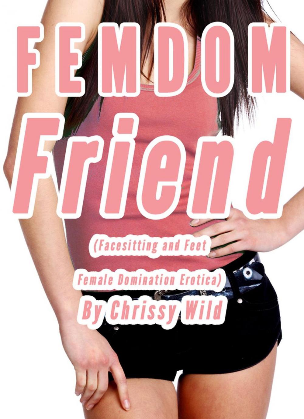 Big bigCover of Femdom Friend (Facesitting and Feet Female Domination Erotica)