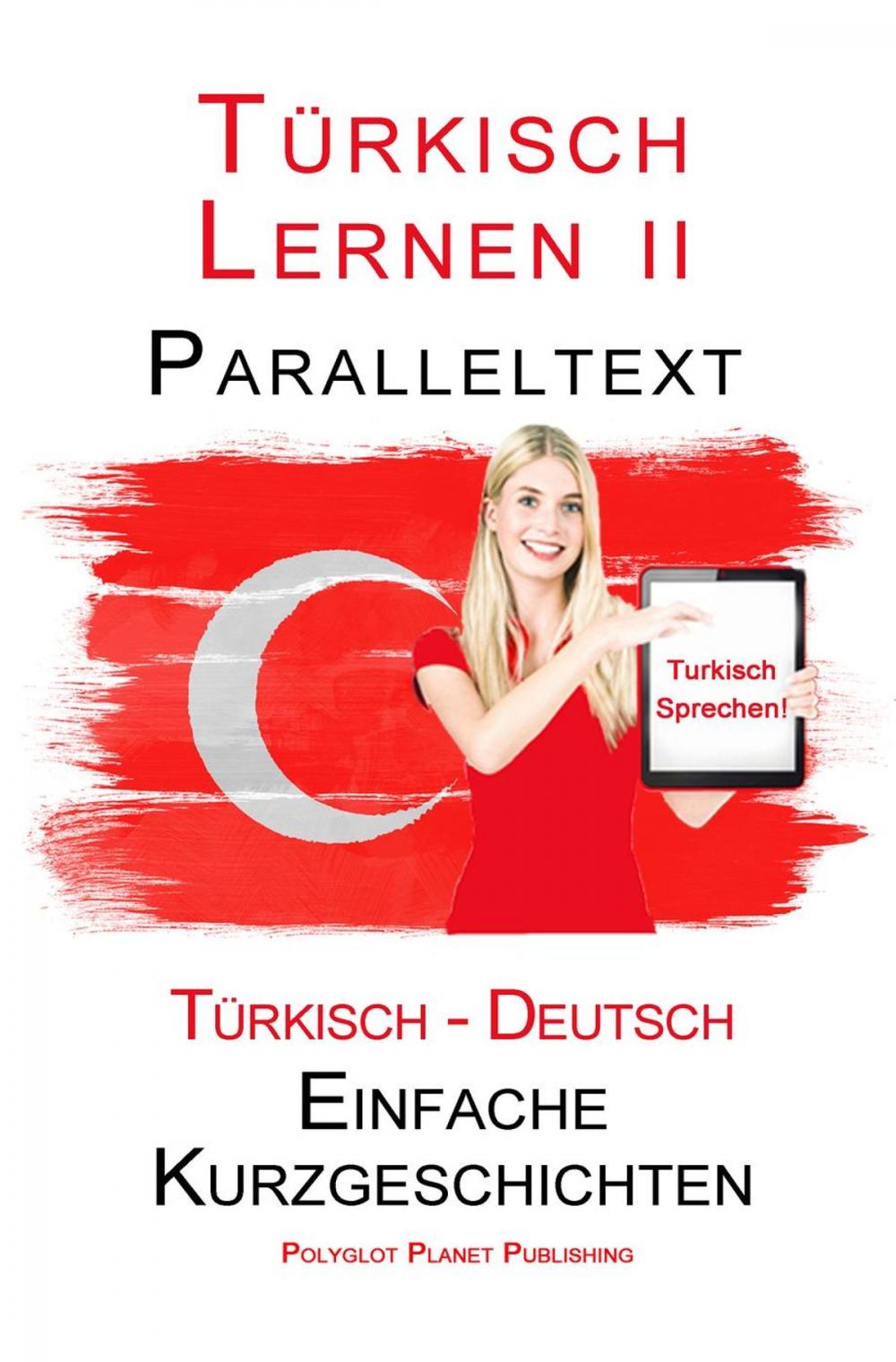 Big bigCover of Türkisch Lernen II - Paralleltext (Türkisch - Deutsch) Einfache Kurzgeschichten