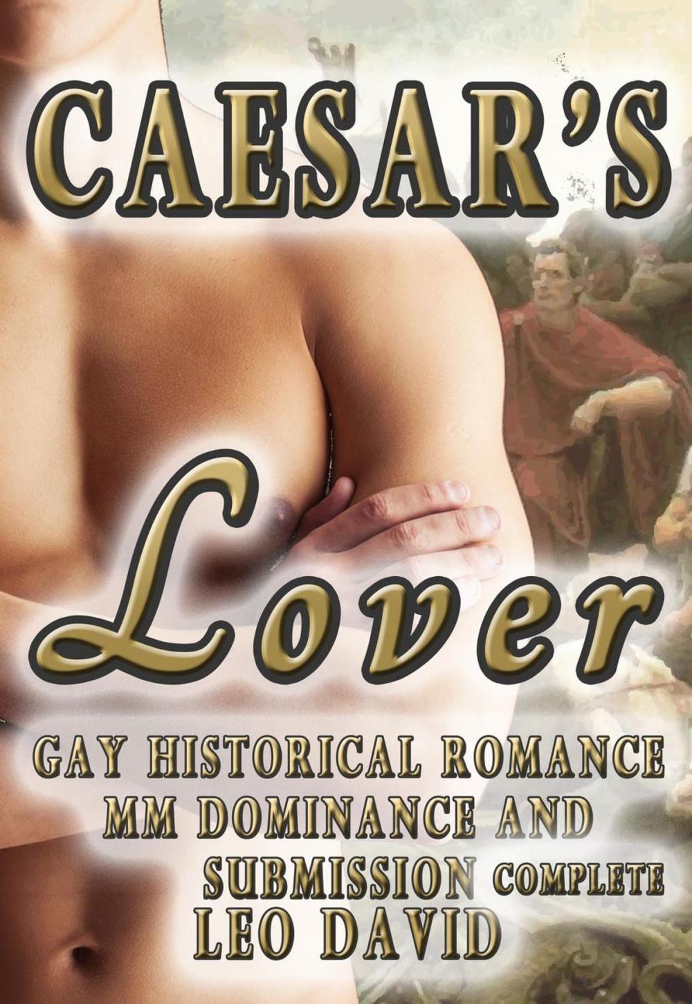 Big bigCover of Caesar’s Lover (Gay Historical Romance MM Dominance and Submission) Complete