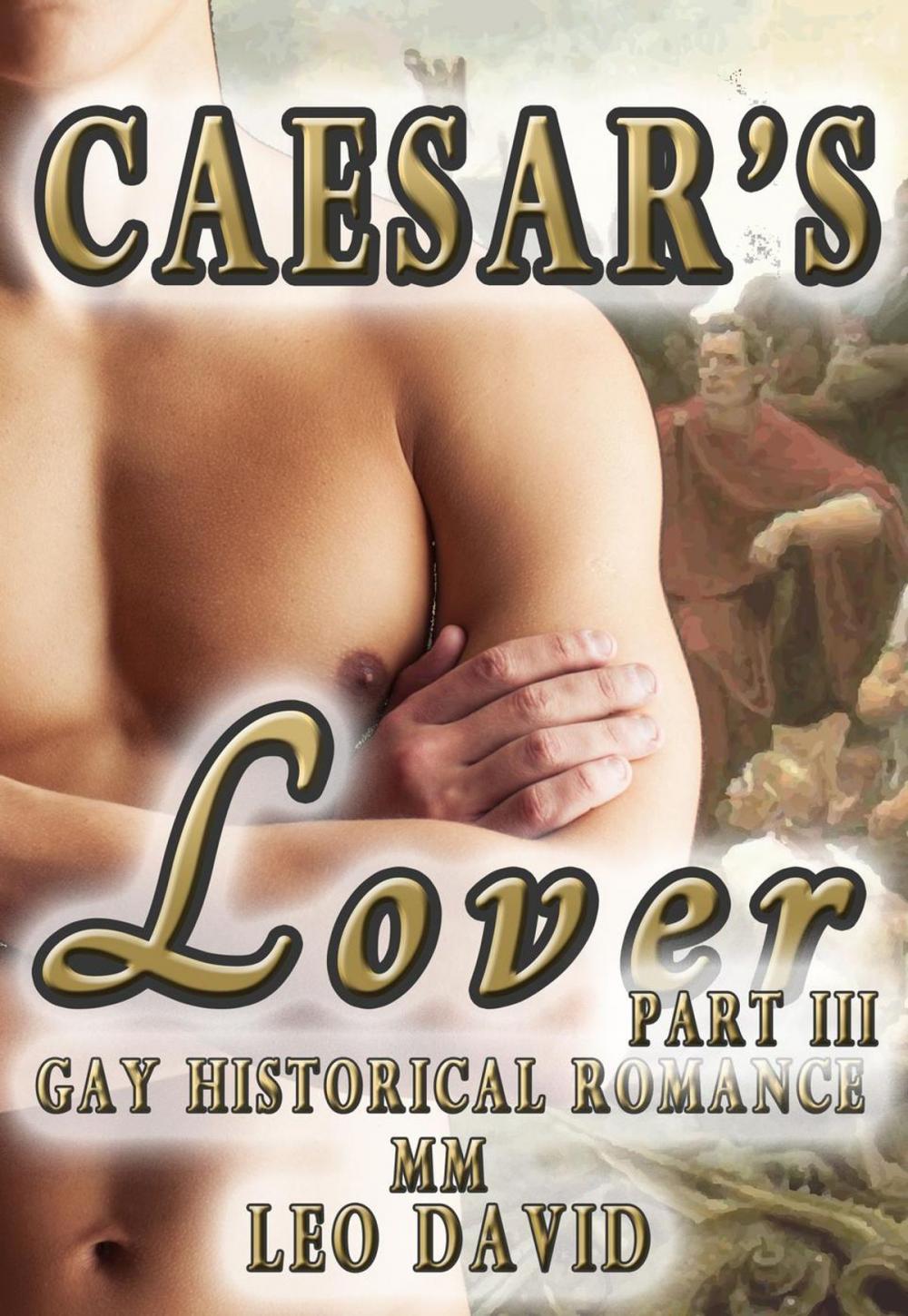 Big bigCover of Caesar’s Lover (Gay Historical Romance MM) Part 3