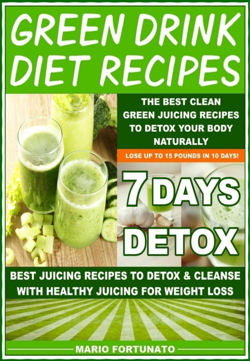 Big bigCover of Green Drink Diet Recipes - The Best Clean Green Juicing Recipes to Detox Your Body Naturally