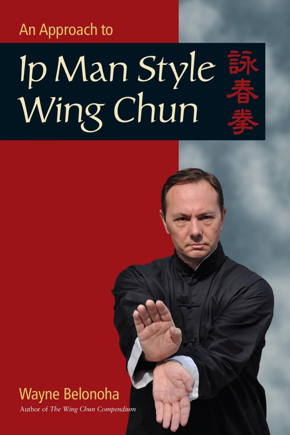 Big bigCover of An Approach to Ip Man Style Wing Chun