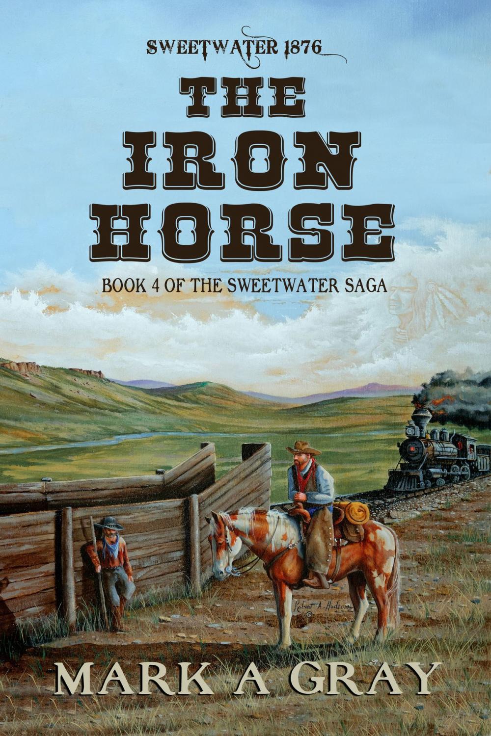 Big bigCover of The Iron Horse: Book 4 in the Sweetwater Saga