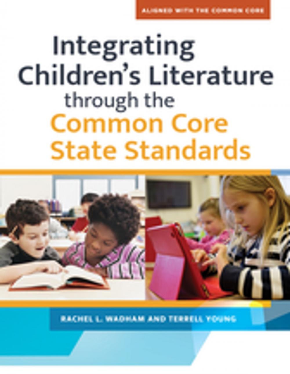 Big bigCover of Integrating Children's LIterature through the Common Core State Standards