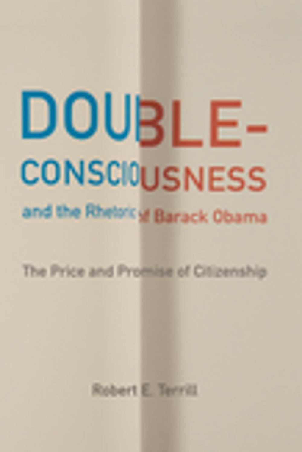 Big bigCover of Double-Consciousness and the Rhetoric of Barack Obama