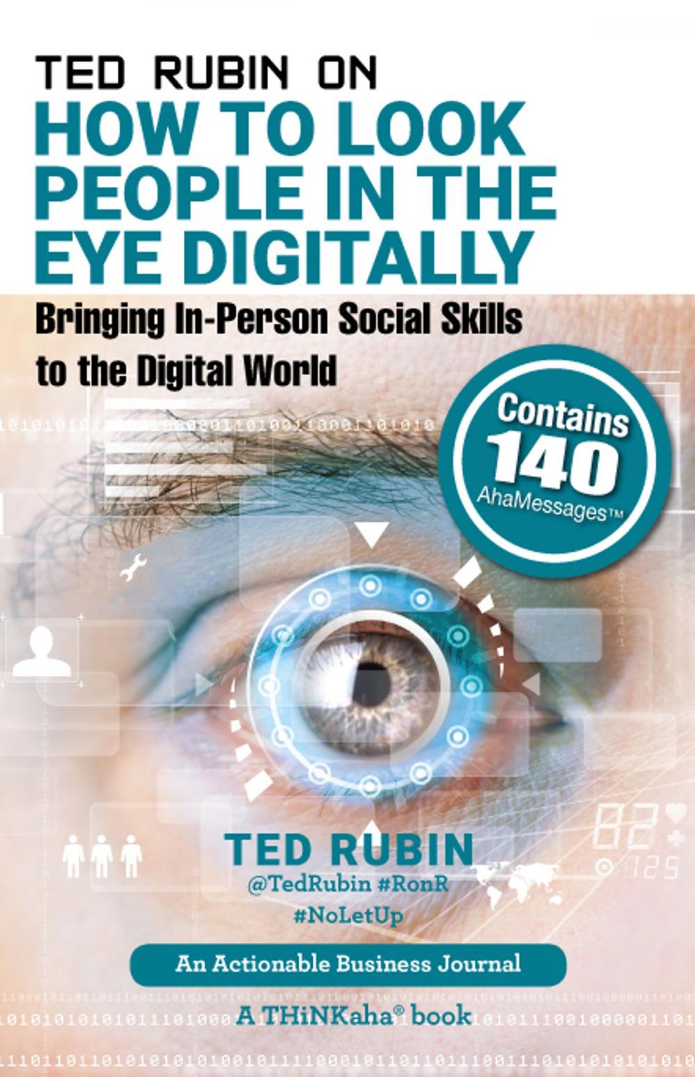 Big bigCover of Ted Rubin on How to Look People in the Eye Digitally