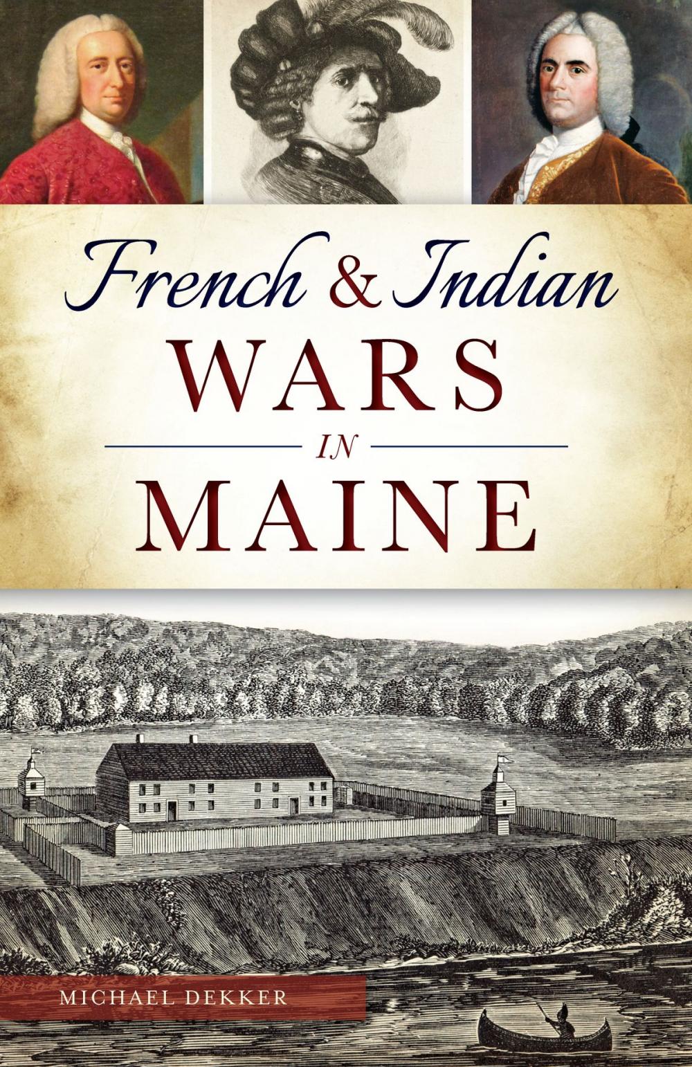 Big bigCover of French & Indian Wars in Maine