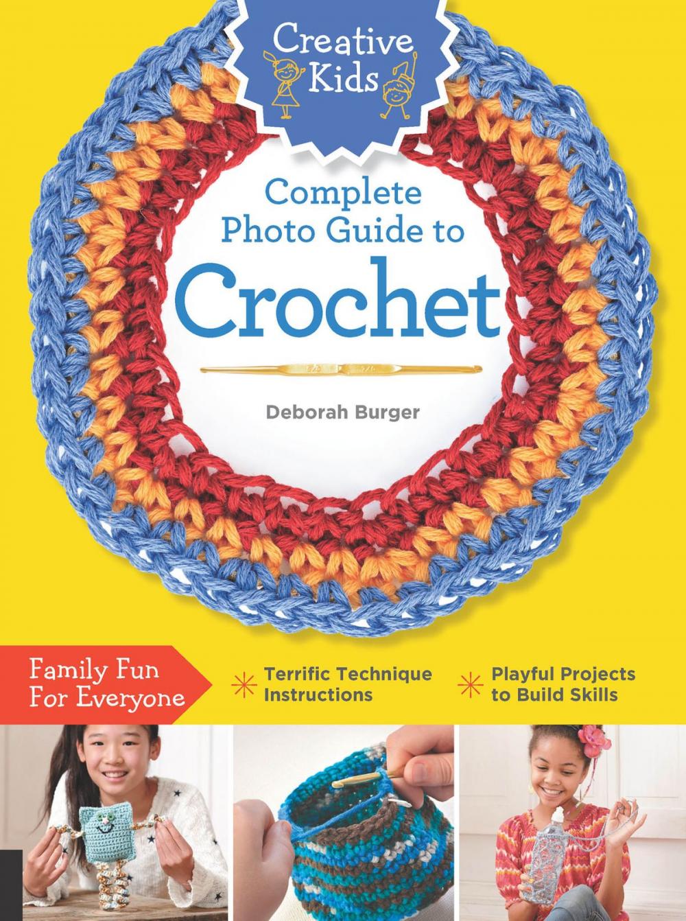 Big bigCover of Creative Kids Complete Photo Guide to Crochet