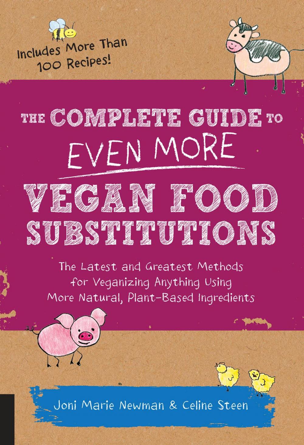 Big bigCover of The Complete Guide to Even More Vegan Food Substitutions