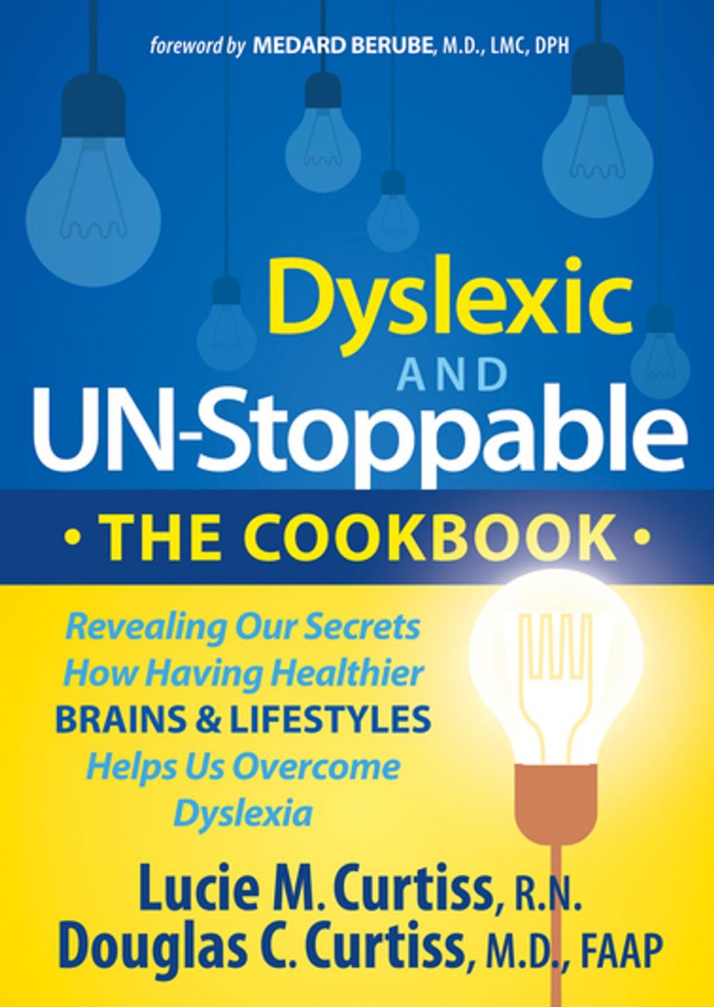 Big bigCover of Dyslexic and Un-Stoppable: The Cookbook