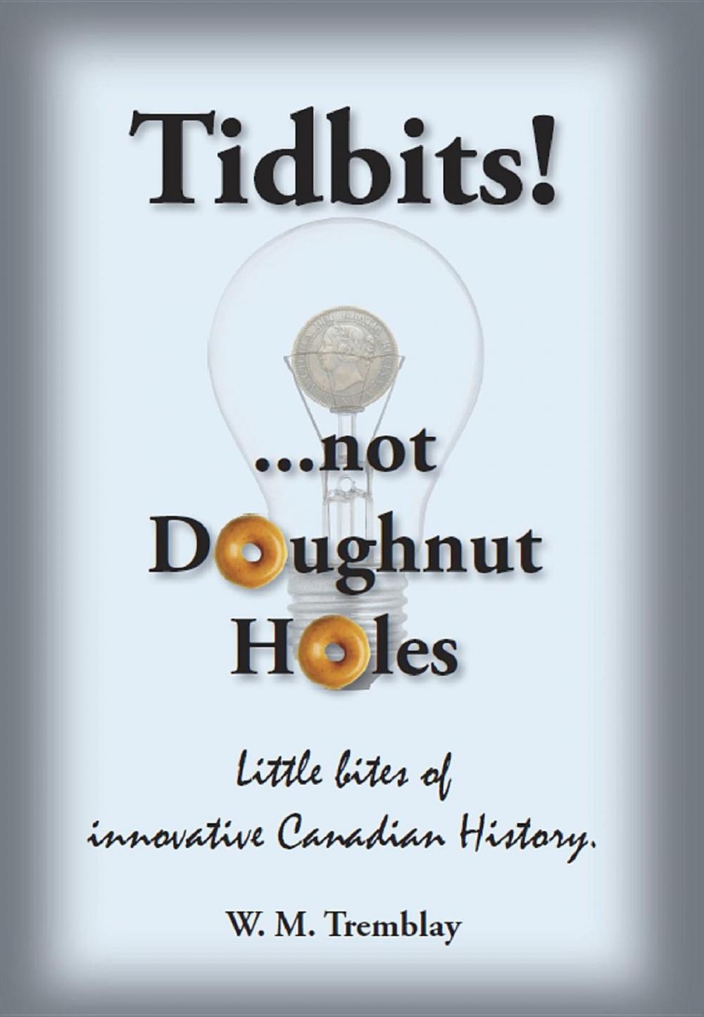 Big bigCover of Tidbits Not Doughnut Holes