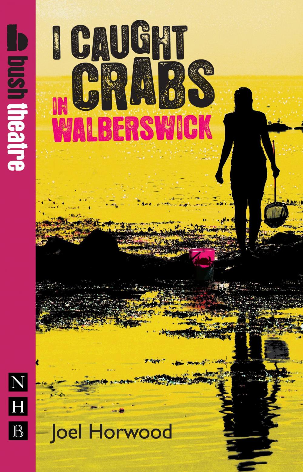 Big bigCover of I Caught Crabs in Walberswick (NHB Modern Plays)