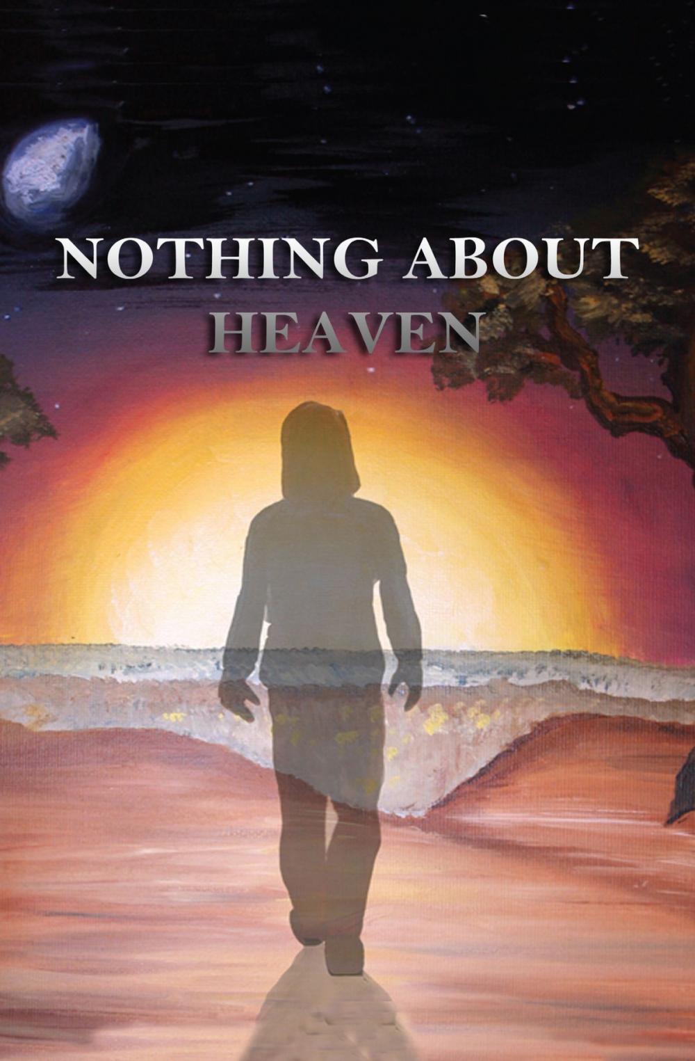 Big bigCover of Nothing About Heaven