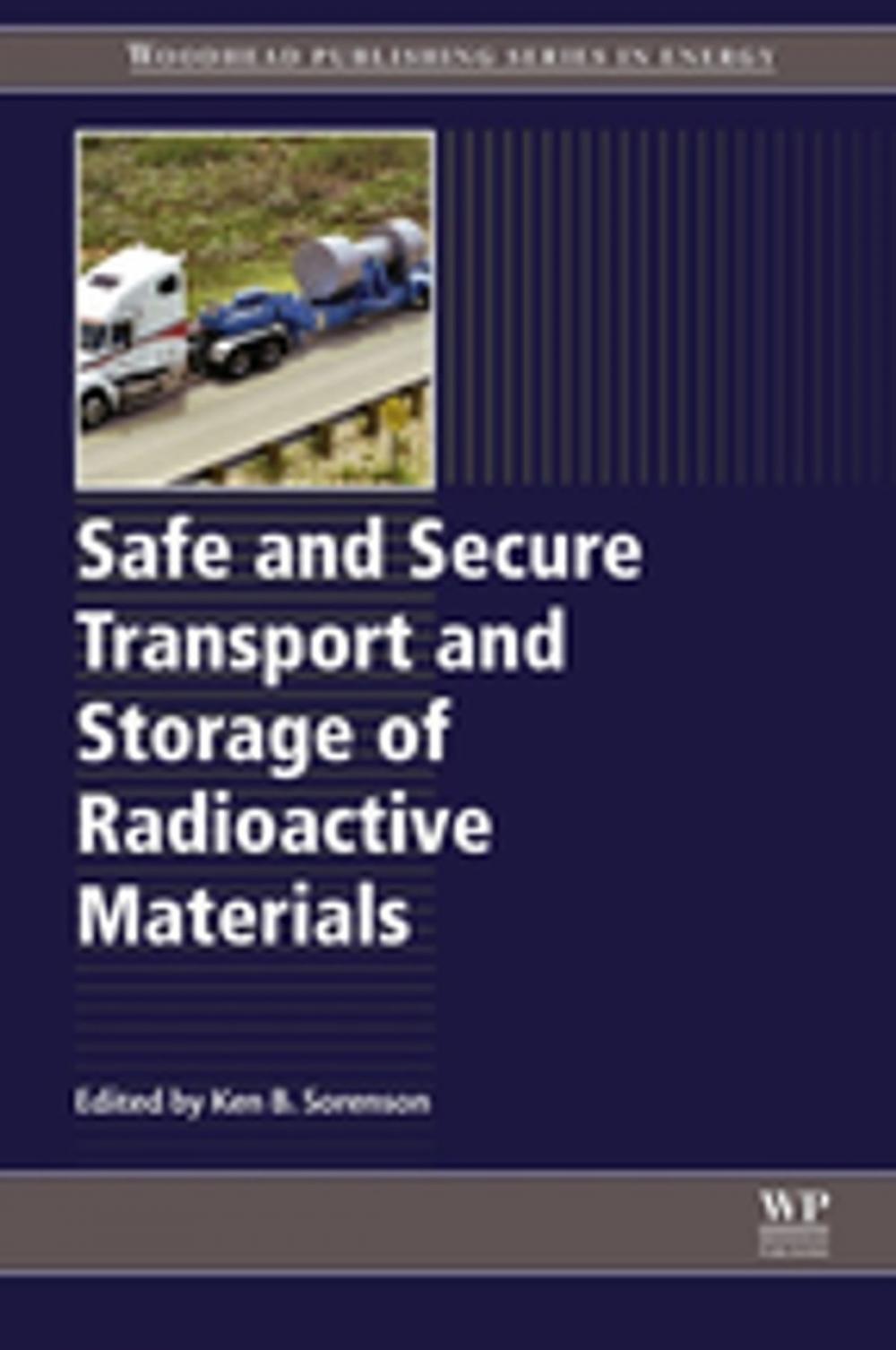 Big bigCover of Safe and Secure Transport and Storage of Radioactive Materials