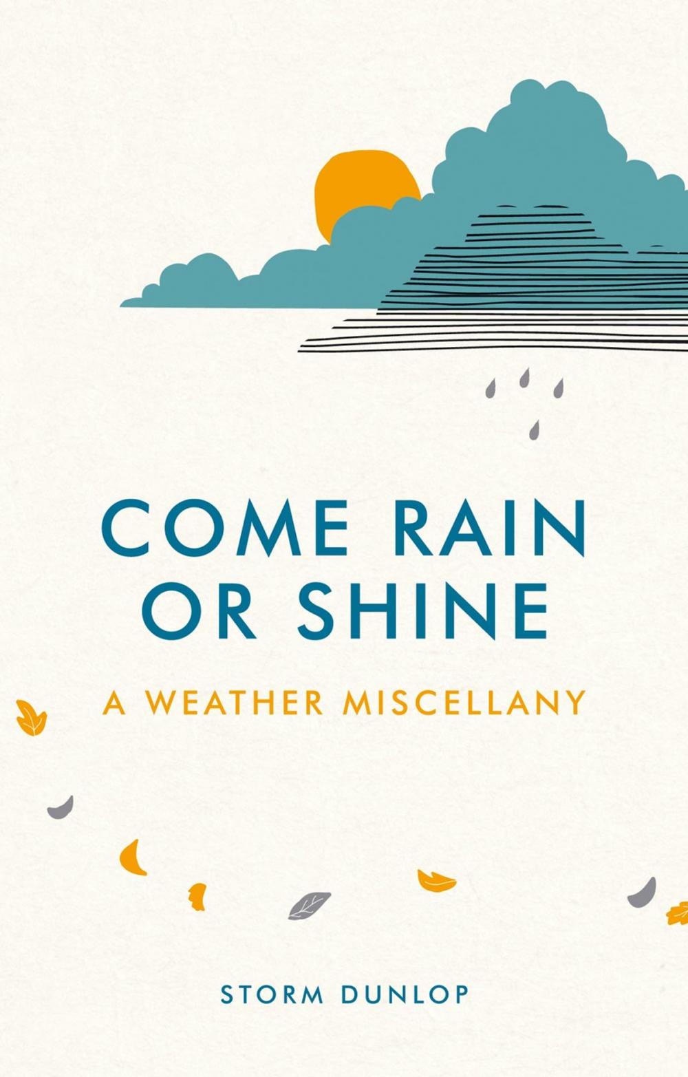 Big bigCover of Come Rain or Shine: A Weather Miscellany