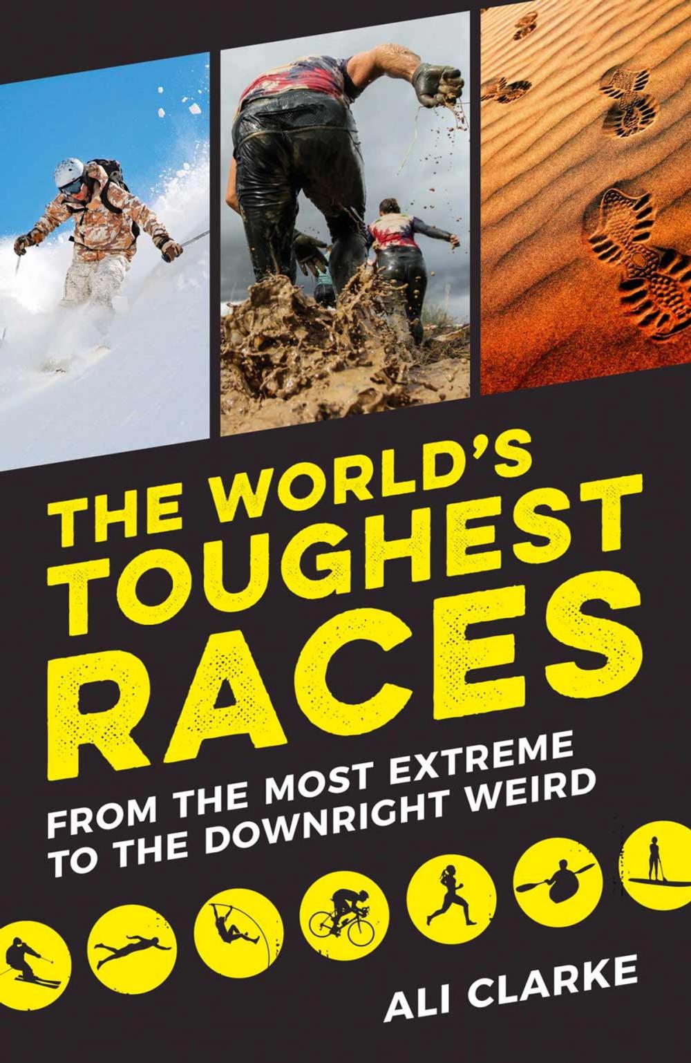 Big bigCover of The World's Toughest Races: From the Most Extreme to the Downright Weird