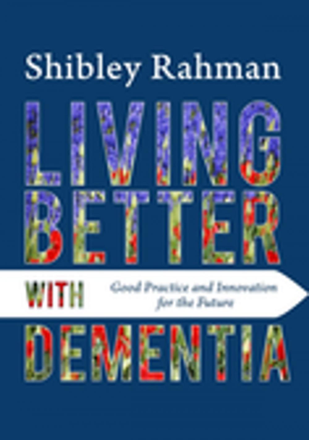 Big bigCover of Living Better with Dementia