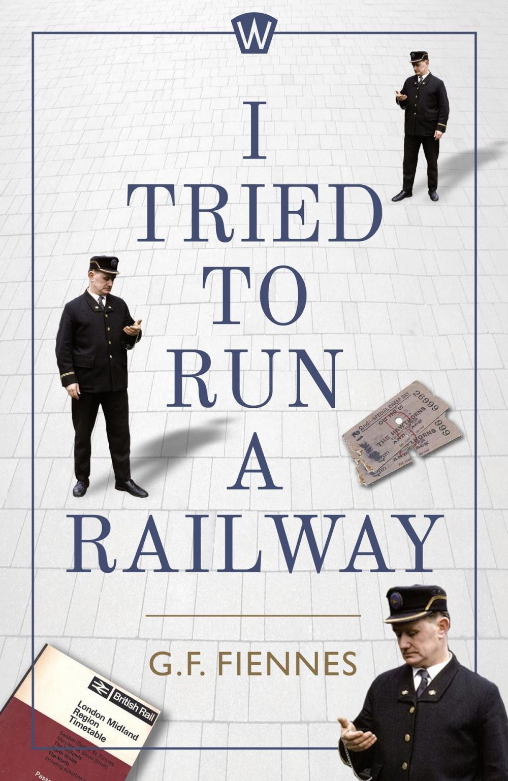 Big bigCover of I Tried to Run a Railway