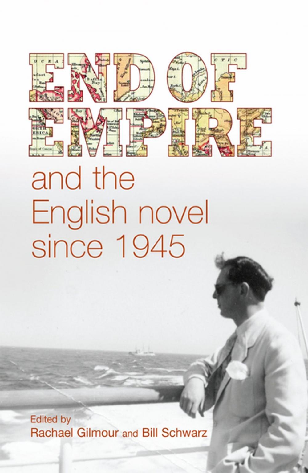 Big bigCover of End of empire and the English novel since 1945