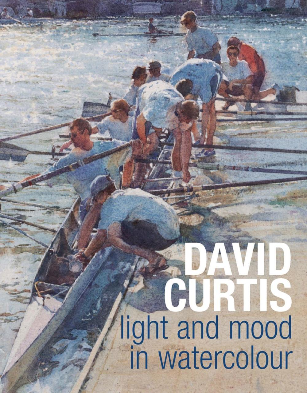 Big bigCover of David Curtis Light and Mood in Watercolour