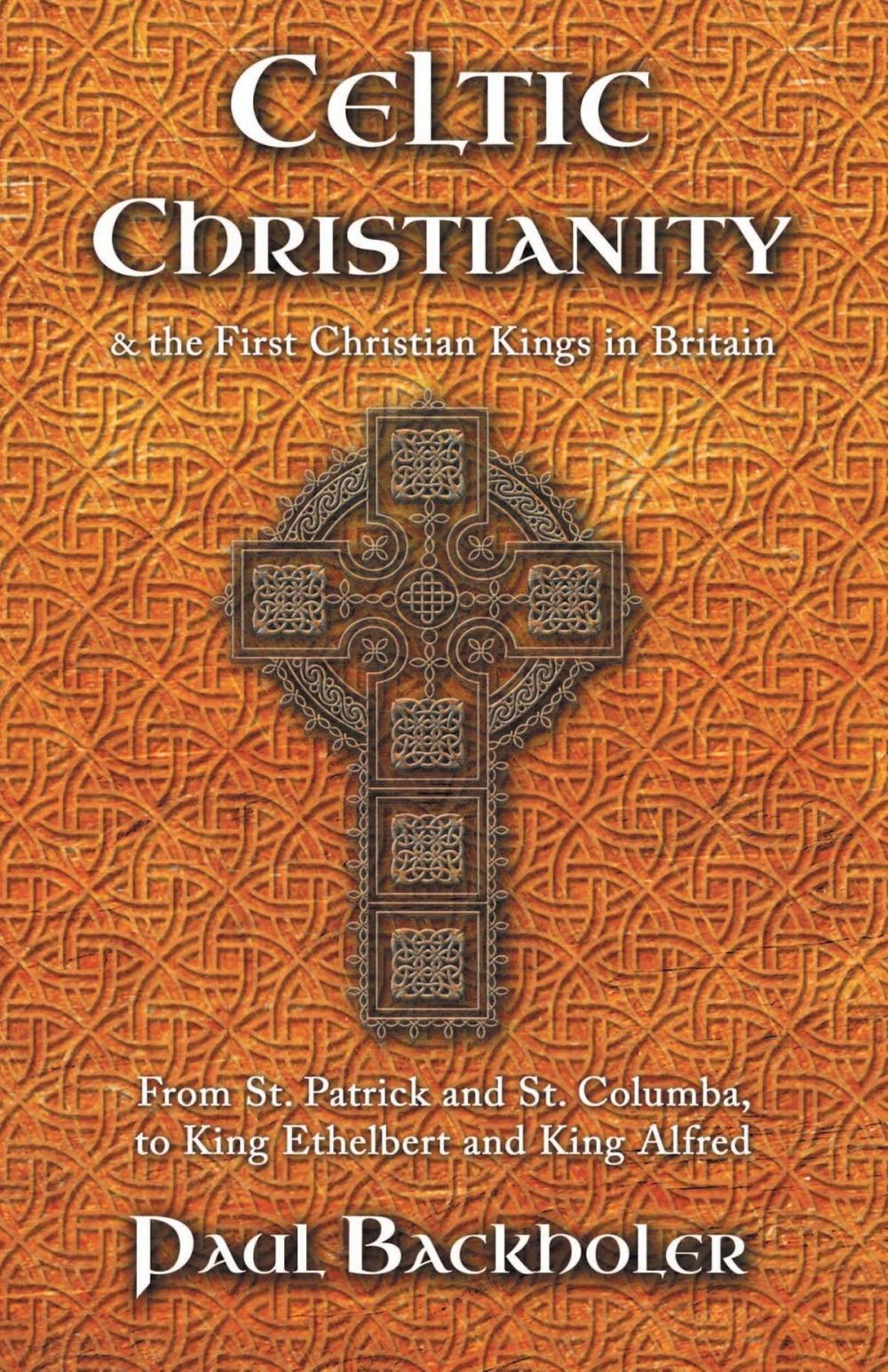 Big bigCover of Celtic Christianity and the First Christian Kings in Britain