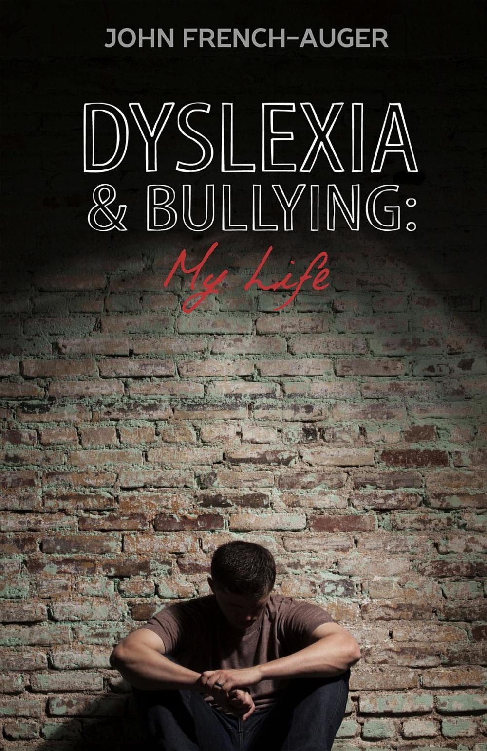 Big bigCover of Dyslexia and Bullying