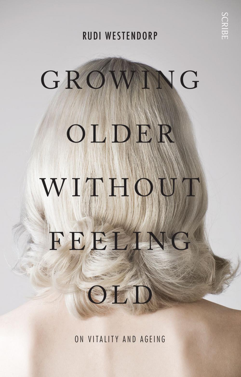 Big bigCover of Growing Older Without Feeling Old