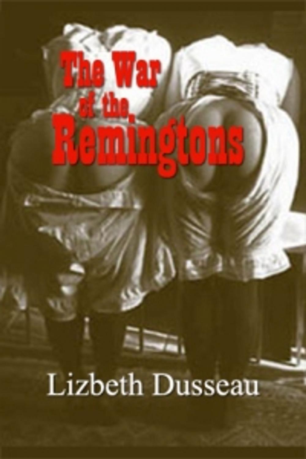 Big bigCover of The War of the Remingtons