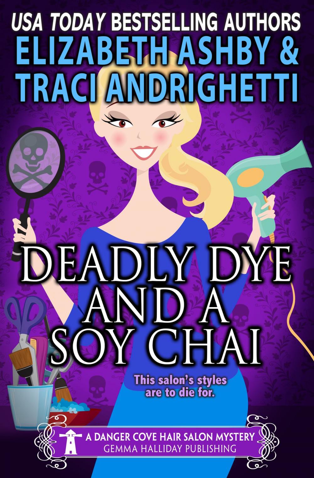 Big bigCover of Deadly Dye and a Soy Chai (a Danger Cove Hair Salon Mystery)