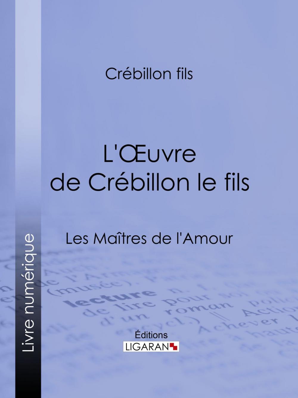 Big bigCover of L'Oeuvre de Crébillon le fils