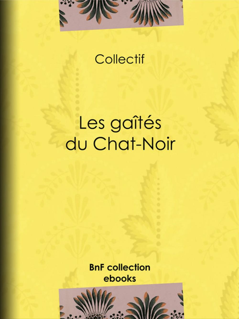 Big bigCover of Les gaîtés du Chat-Noir