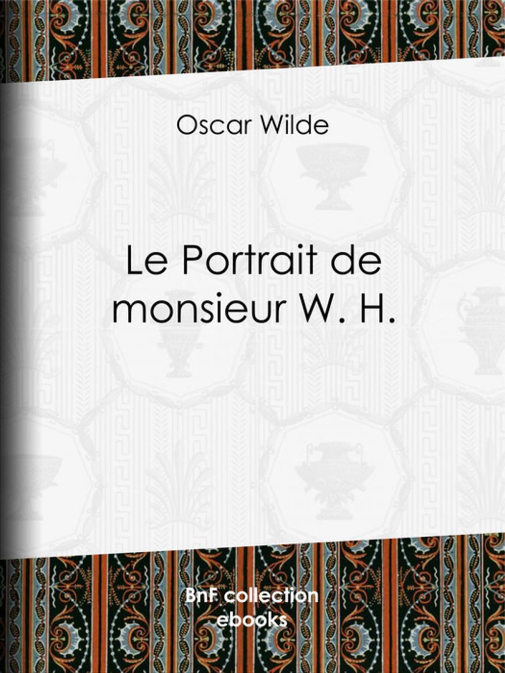 Big bigCover of Le Portrait de monsieur W. H.