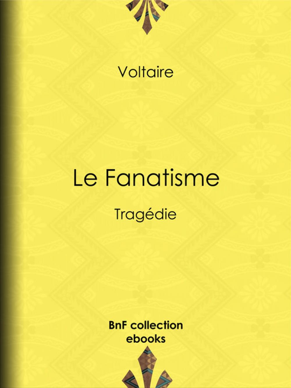 Big bigCover of Le Fanatisme