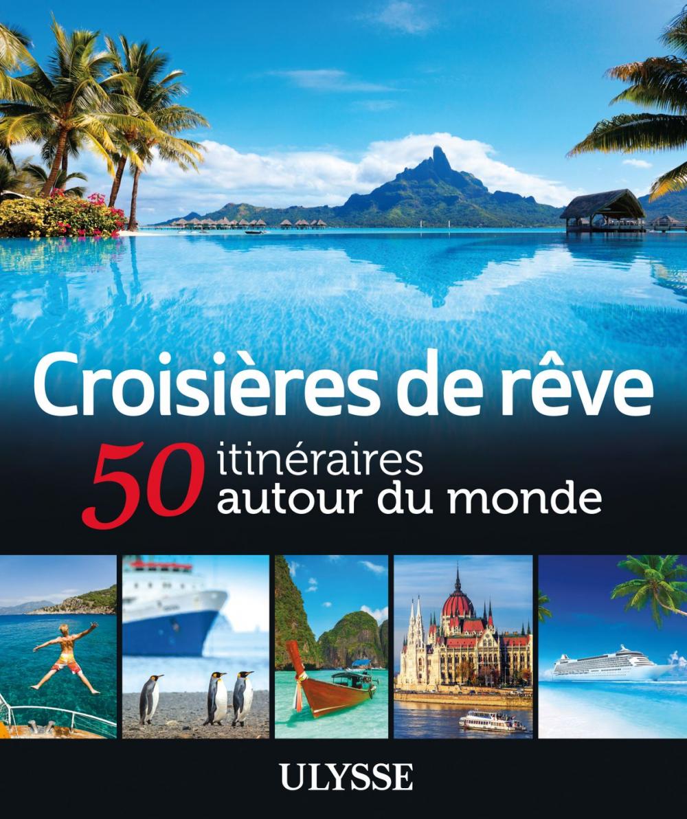 Big bigCover of Croisières de rêve - 50 itinéraires autour du monde