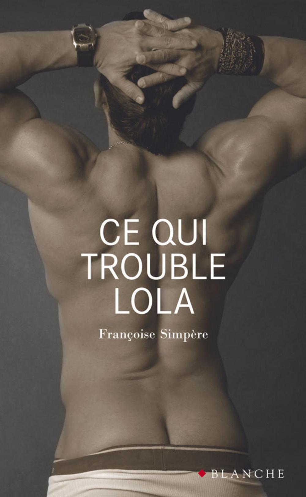 Big bigCover of Ce qui trouble Lola