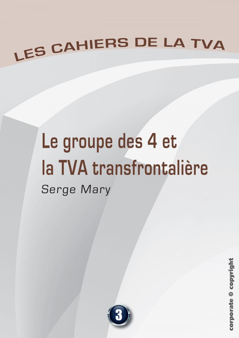 Big bigCover of Le groupe des 4 et la TVA transfontalière