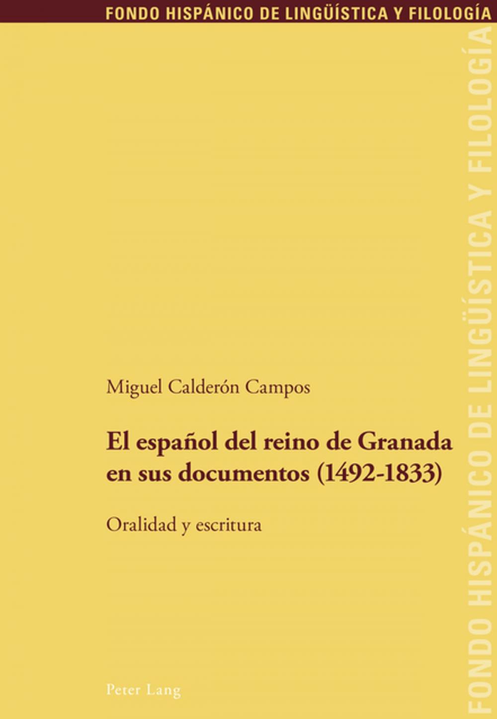 Big bigCover of El español del reino de Granada en sus documentos (14921833)