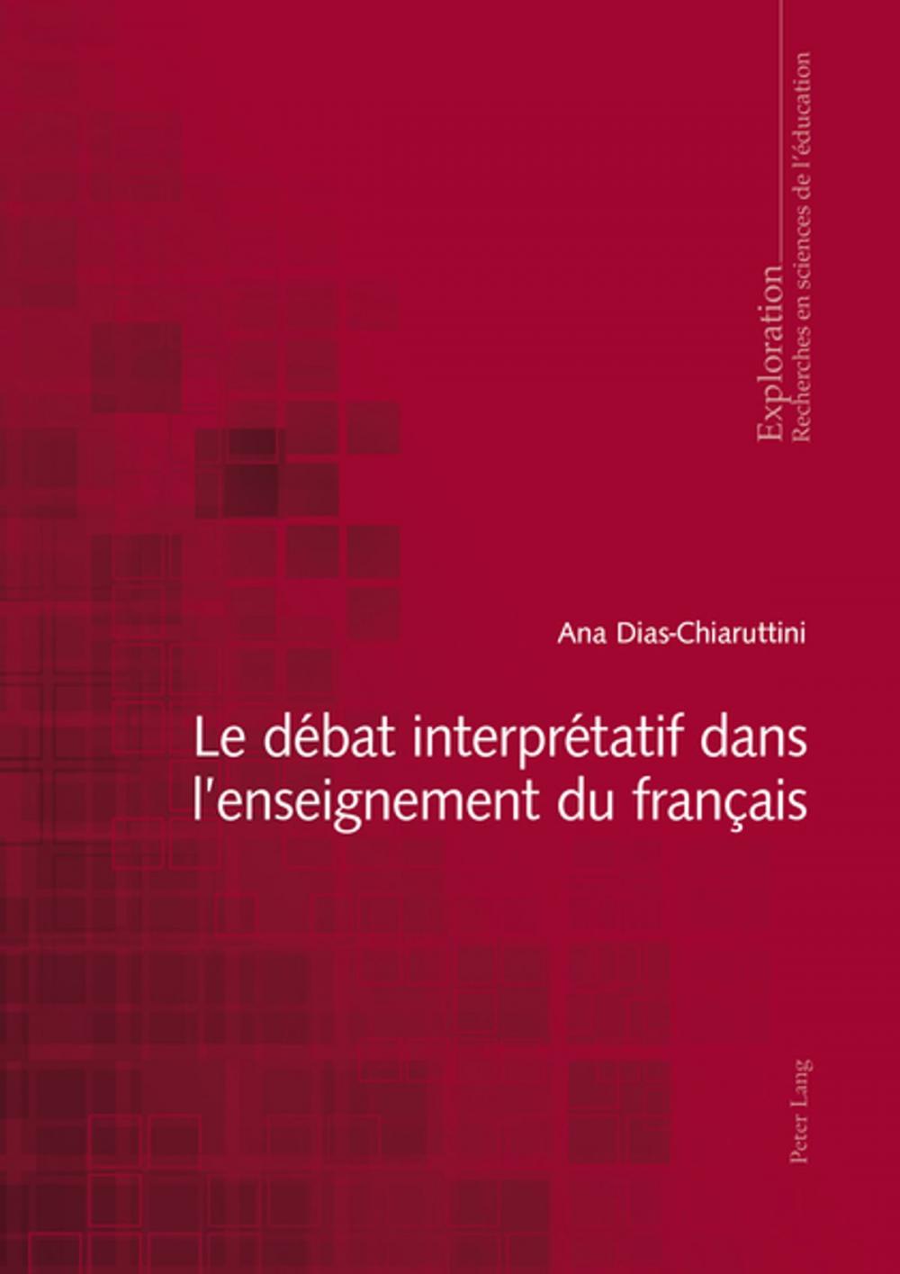 Big bigCover of Le débat interprétatif dans lenseignement du français